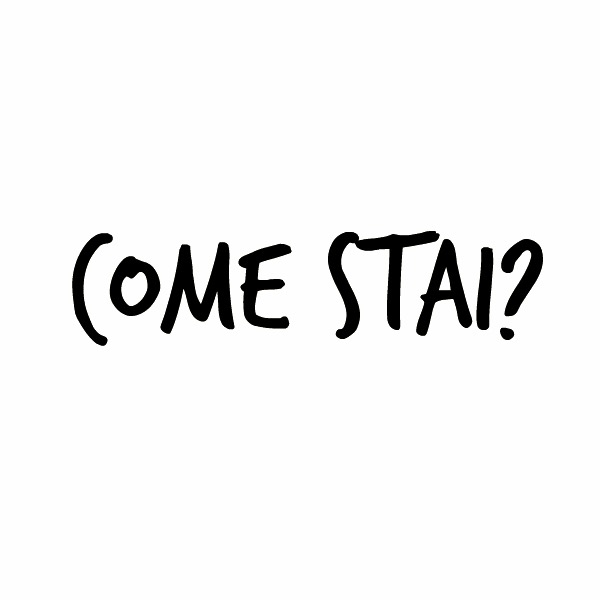 Come stai?